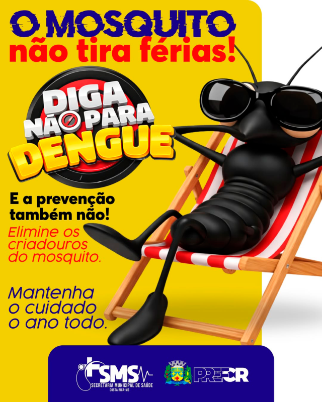 Prefeitura de Costa Rica reforça alerta contra a Dengue e orienta população a redobrar cuidados no período chuvoso
